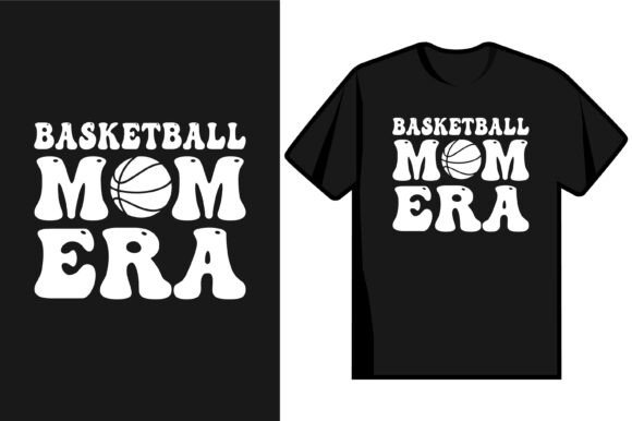 Basketball Mom Era Graphics for T-Shirt Designs