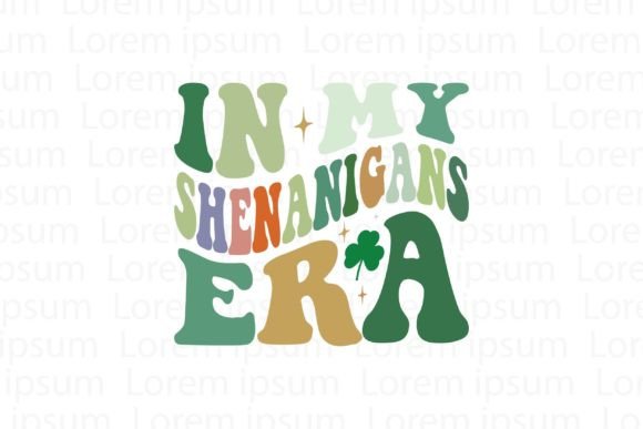 In My Shenanigans Era: Graphics for T-Shirt Designs