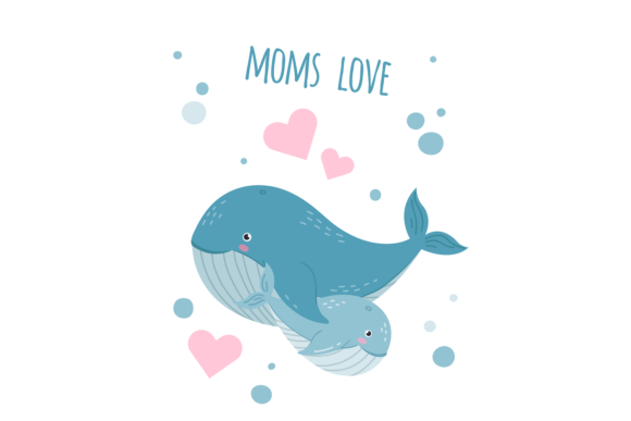 Mom Love Card with Cute Whale Baby and M: Graphics & Illustrations