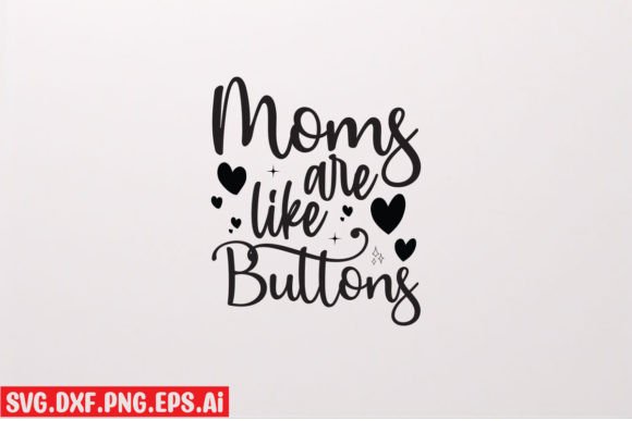 Mom's Are Like Buttons: A Designer's Real-World Review