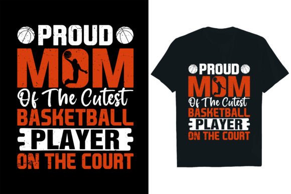 Proud Mom Basketball Graphics for T-Shirt Designs