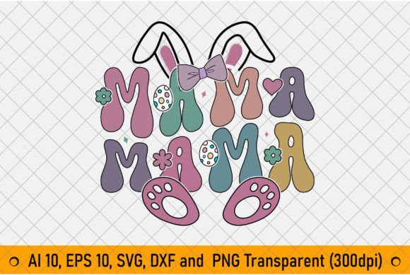Retro Bunny Easter Mama: Graphics for T-Shirt Designs