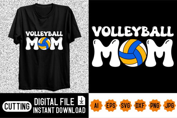 Volleyball Mom Shirt Design: Graphics for T-Shirt Designs