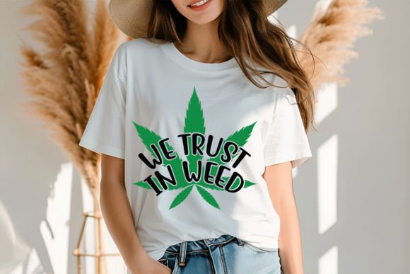 We Trust in Weed: Bold Graphics for T-Shirt Designs